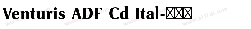 Venturis ADF Cd Ital字体转换 Venturis ADF Cd Ital字体转换